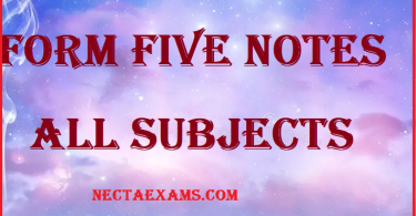 Form Five Notes for All Subjects - Topics and Chapters